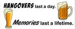 Hangovers Last A Day, Memories Last A Lifetime: 8" JDM Decal Slap Sticker